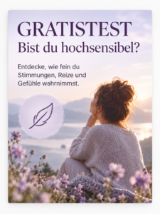 Gratistest - Bist du hochsensibel? Gratistest - Bist du hochsensibel?