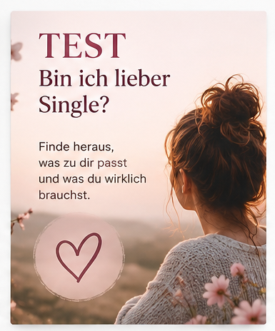 TEST - Bin ich lieber single? TEST - Bin ich lieber single?